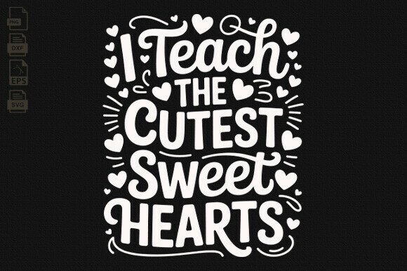 Teacher SVG, Cutest Sweet Hearts SVG: Graphics for Canva